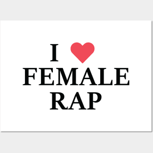 I Love Female Rap Posters and Art